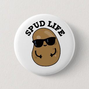 Spud Life Funny Potato Pun Knapp