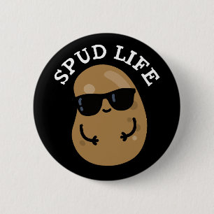 Spud Life Funny Potato Pun Mörk BG Knapp