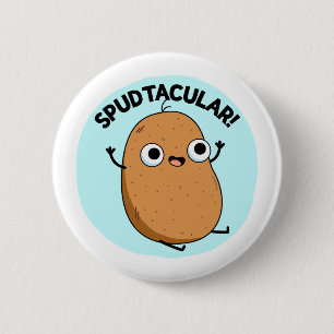 Spudtacular Funny Potato Pun Knapp