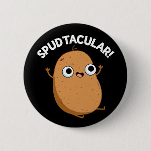 Spudtacular Funny Potato Pun Mörk BG Knapp