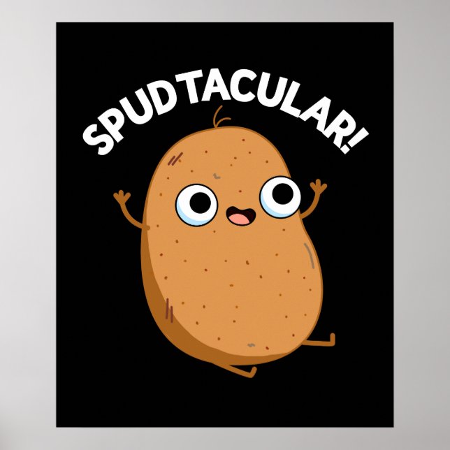 Spudtacular Funny Potato Pun Mörk BG Poster (Framsidan)