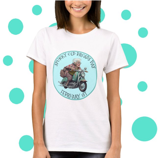 Spunky Old Broads Day 1 februari T Shirt (Skapare uppladdad)