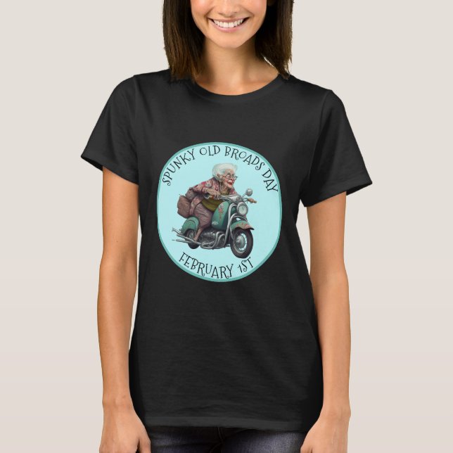 Spunky Old Broads Day 1 februari T Shirt (Framsida)