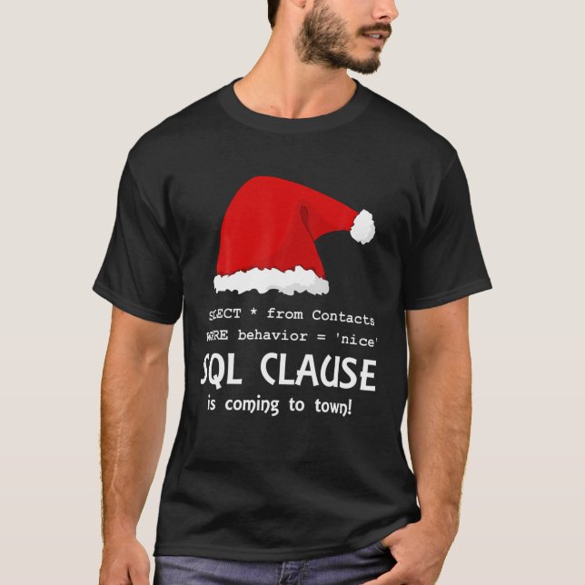 Sql Clause Is Coming To Town! - White - Ugly Xmas T Shirt (Framsida)
