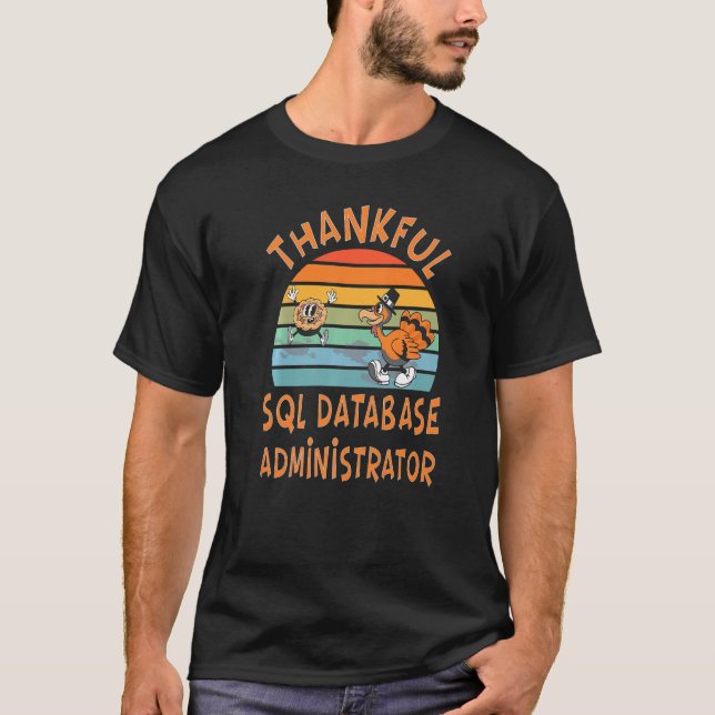 SQL Database Administrator Job  Thanksgiving T Shirt (Framsida)