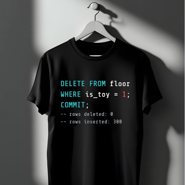 SQL DELETE FROM Floor Coding Joke T Shirt (Skapare uppladdad)