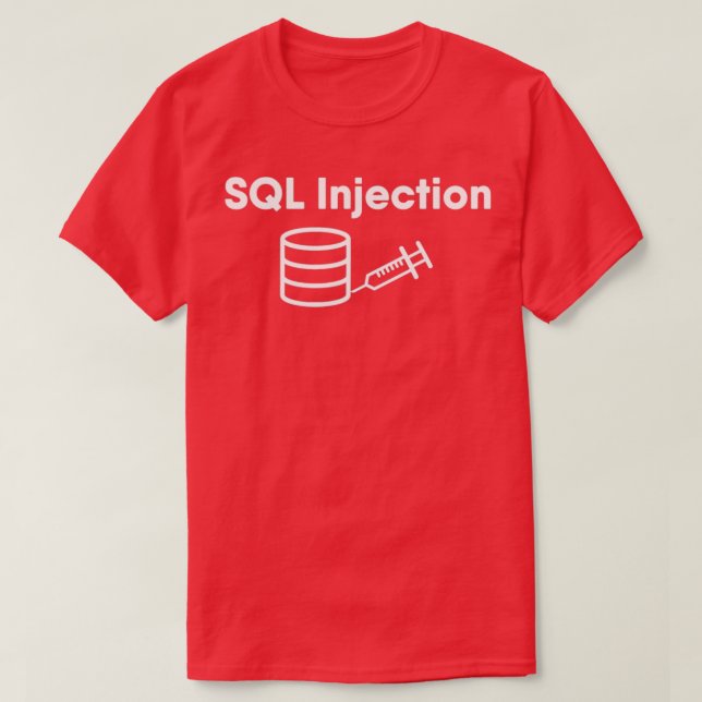 SQL Injection 2 T Shirt (Design framsida)