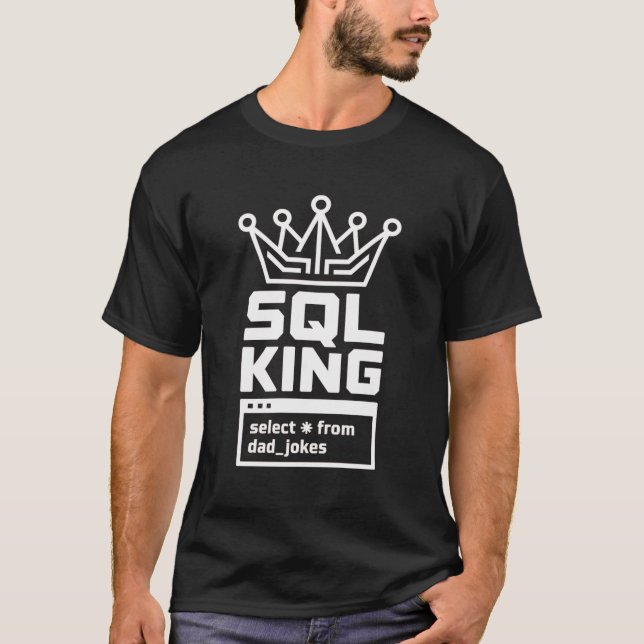 SQL-kung Välj Alla Från Pappaskämt Coder T Shirt (Framsida)