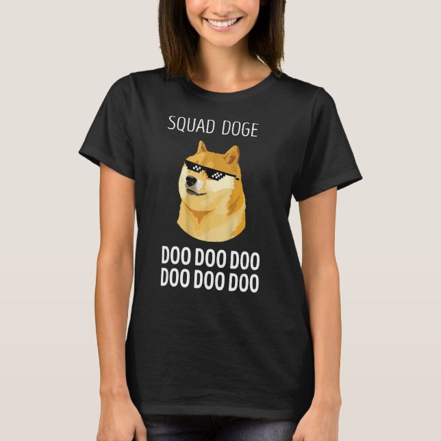 Squad Doge Doo Doo Doo Doo T Shirt (Framsida)