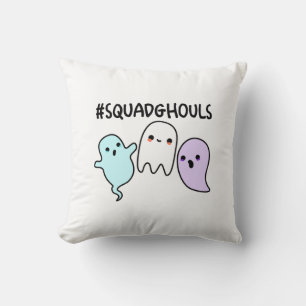 Squad Ghouls Funny Halloween Ghost Pun Kudde