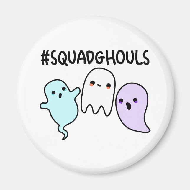 Squad Ghouls Funny Halloween Ghost Pun Magnet (Framsidan)