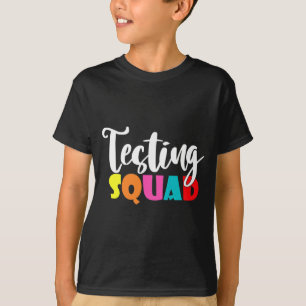 Squad Shirt for Teacher Test Day School Teacher T