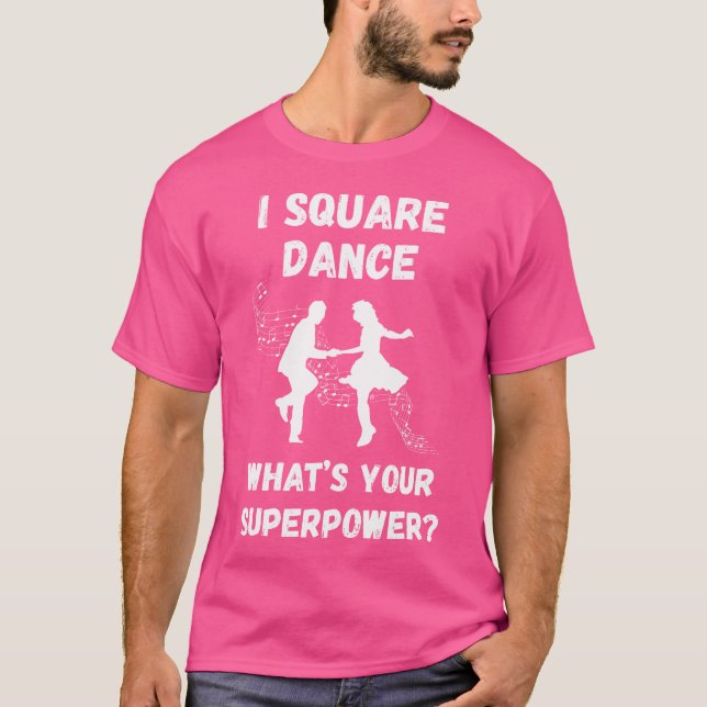 Square Dance Square Dancing What'S Your Superpower T Shirt (Framsida)