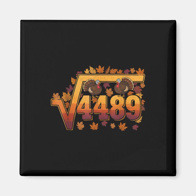 Square Root 4489 Funny Thanksgiving Meme 67 Math T Magnet (Framsidan)