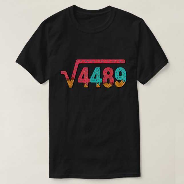Square Root 4489 Ice Cream Meme Math Shirt T Shirt (Design framsida)