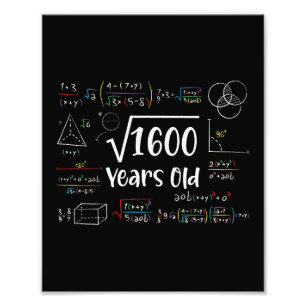 Square Root of 1600 40 Birthday 40 Year Old Gift Fototryck