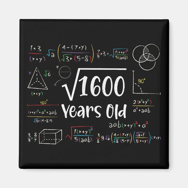 Square Root of 1600 40 Birthday 40 Year Old Gift Magnet (Framsidan)