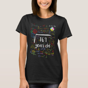 Square Root of 169 13th Birthday 13 Years Old Math T Shirt