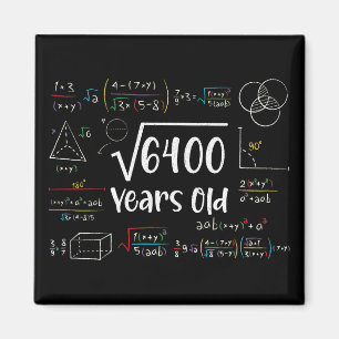 Square Root of 6400 80 Birthday 80 Year Old Gift Magnet