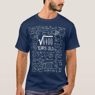 Square Root of 6400 80 Years Old 80th Birthday T Shirt