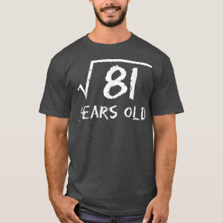 Square Root of 81 9th Birthday 9 Years Gi T Shirt