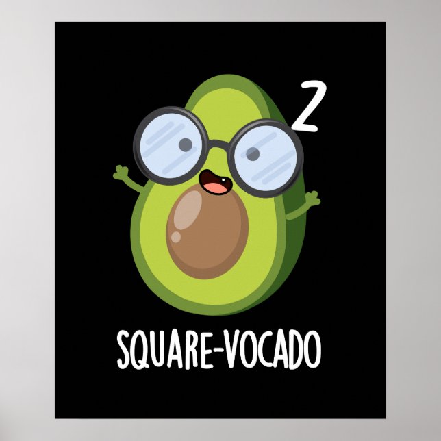 Square vocado Funny Avocado Pun Mörk BG Poster (Framsidan)