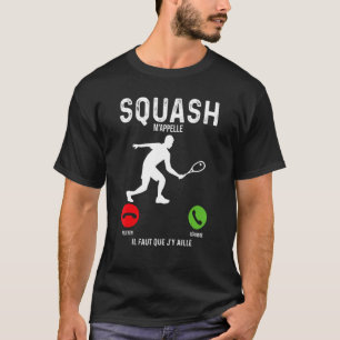 Squash Call Sport Idea Squash Ballsport T Shirt
