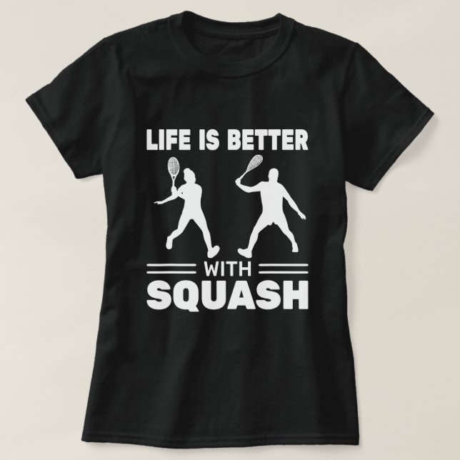 Squash Coach for Coching Squash Life är bättre med T Shirt (Design framsida)