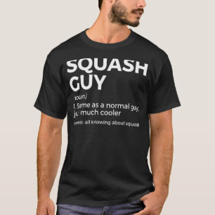 Squash Guy Definition Squash Player T Shirt