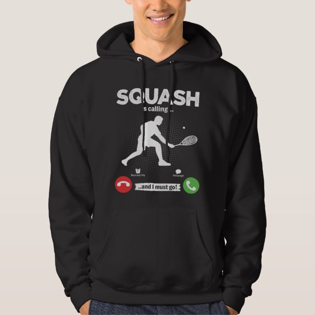 Squash Is Calling I Must Go Tennis Hobby Squash Hoodie (Framsida)