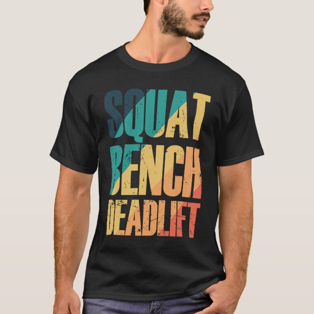 Squat Bench Deadlift Bodybuilding Muscles T Shirt (Framsida)