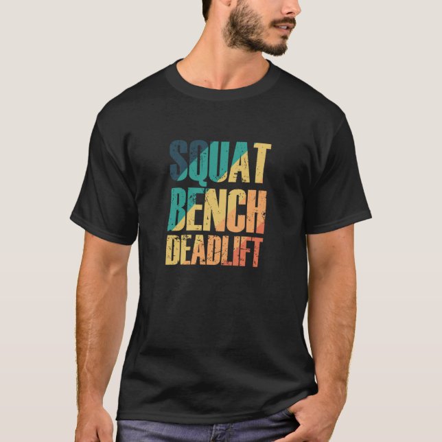 Squat Bench Deadlift Bodybuilding Muscles T Shirt (Framsida)