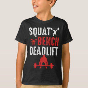 Squat Bench Deadlift Gym Workout Powerlift T Shirt