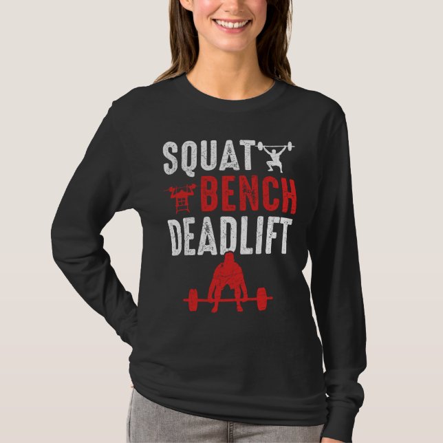 Squat Bench Deadlift Gym Workout Powerlift T Shirt (Framsida)