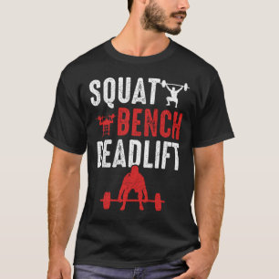 Squat Bench Deadlift Gym Workout Powerlift T Shirt