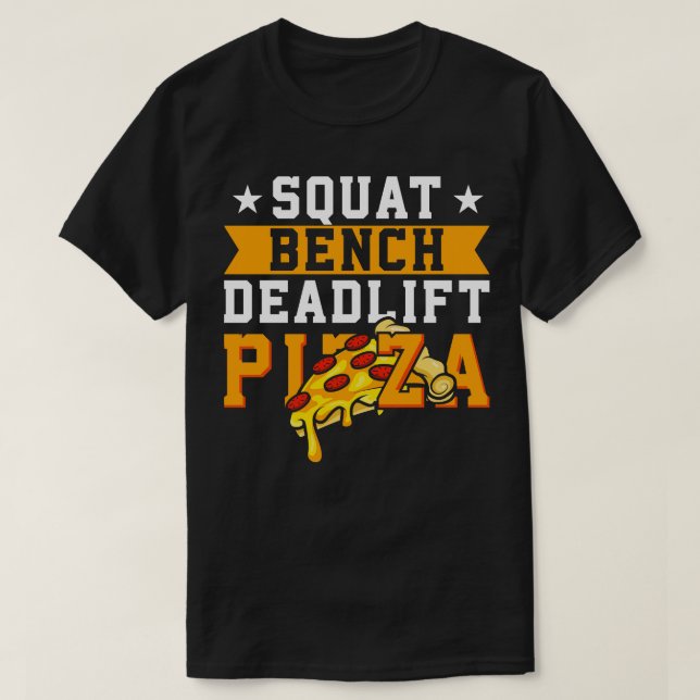 Squat Bench Deadlift Pizza T Shirt (Design framsida)