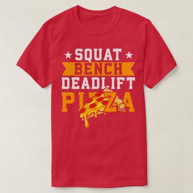 Squat Bench Deadlift Pizza T Shirt (Design framsida)