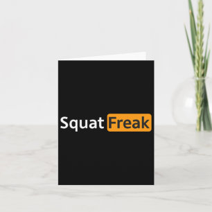 Squat Freak Funny Gym Bodybuilding Fitness Workout Kort