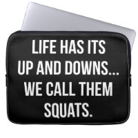 Squat, Livet är uppe och Downs, Leg Day, Fräcklig 