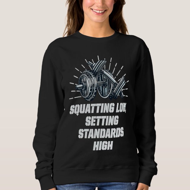 Squat Low Set Standards High Workout Motivational  T Shirt (Framsida)