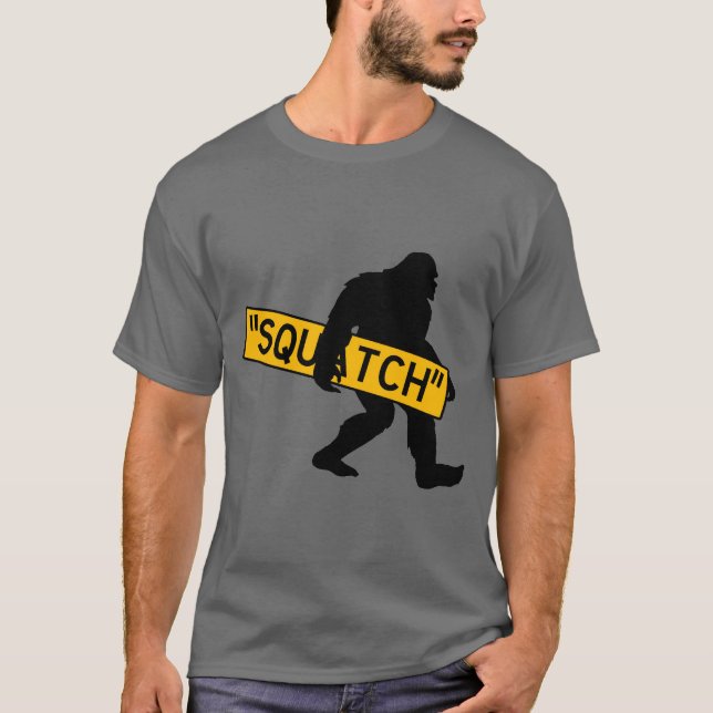 Squatch, Sasquatch, Bigfoot som bär Squatch-skylt T Shirt (Framsida)