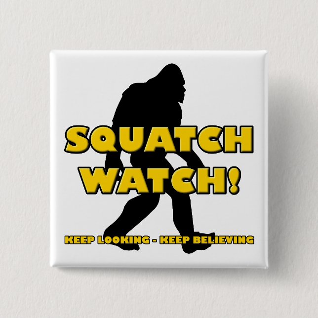Squatch Watch Funny Sasquatch Bigfoot Yeti Button Knapp (Framsida)