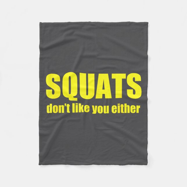Squats Don't Like You Either Funny Workout Weightl Fleecefilt (Framsidan)