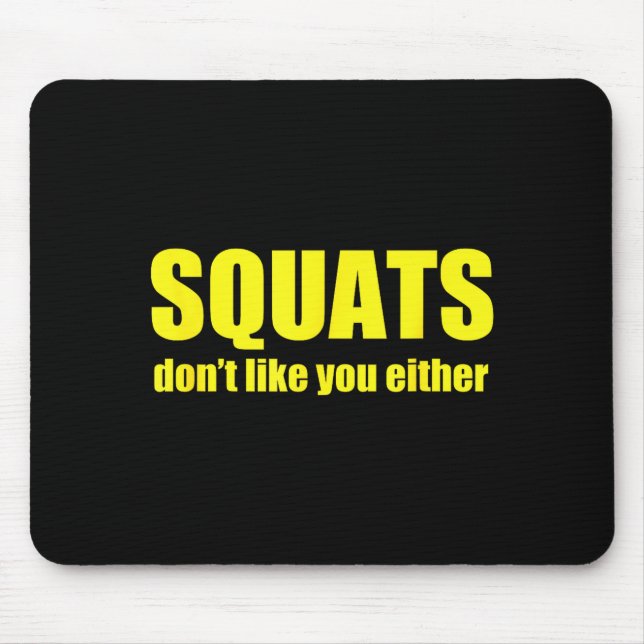 Squats Don't Like You Either Funny Workout Weightl Musmatta (Framsidan)