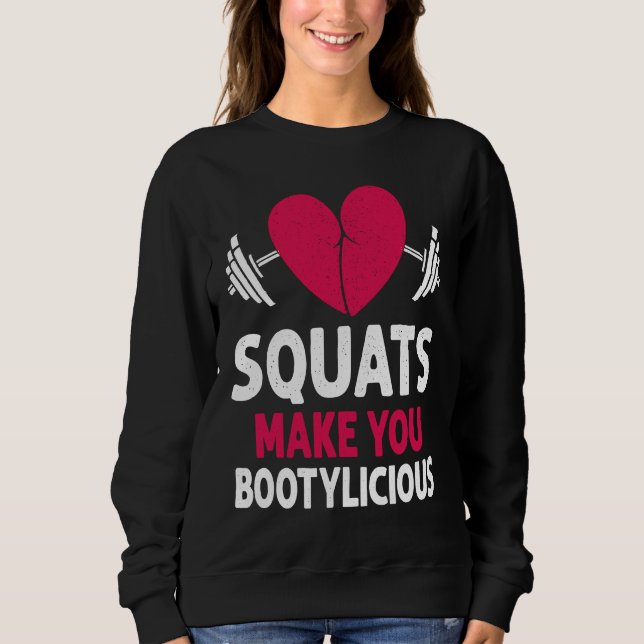 Squats Make You Bootylicious Fitness Booty Nice Wo T Shirt (Framsida)