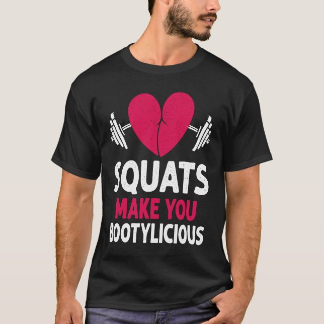 Squats Make You Bootylicious Fitness Booty Nice Wo T Shirt (Framsida)