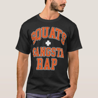 Squats Plus Gangsta Rap Hip hop Music Rapper Gym F T Shirt