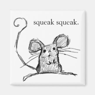 Squeak Squeak Magnet