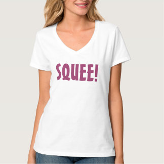 SQUEE! T SHIRT
