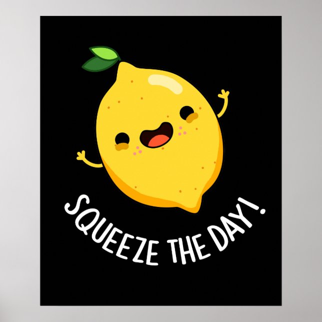 Squeeze Day Lemon Pun Mörk BG Poster (Framsidan)